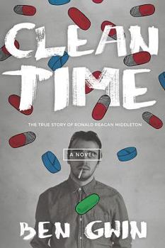 Paperback Clean Time: The True Story of Ronald Reagan Middleton Book