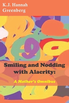 Paperback Smiling and Nodding with Alacrity: A Mother's Omnibus Book