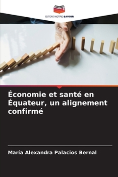 Paperback Économie et santé en Équateur, un alignement confirmé [French] Book