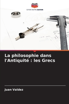 Paperback La philosophie dans l'Antiquité: les Grecs [French] Book