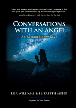 Paperback Conversations with an Angel: An Extraordinary Love Book