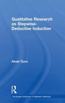 Hardcover Qualitative Research as Stepwise-Deductive Induction Book