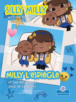 Paperback Milly l'Espiègle Et Les Bêtises Du Jour de la Photo (Silly Milly and the Picture Day Sillies) Bilingual Eng/Fre [French] Book