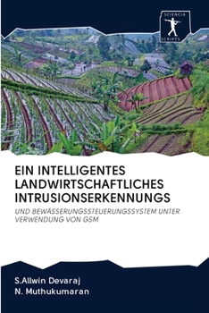 Paperback Ein Intelligentes Landwirtschaftliches Intrusionserkennungs [German] Book