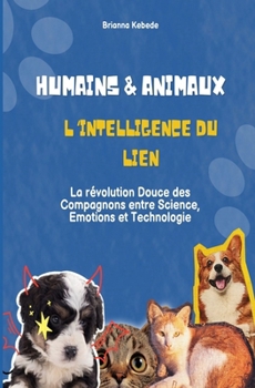 Paperback Humains & Animaux: L'inteligence du lien [French] Book