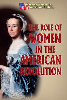 Library Binding The Role of Women in the American Revolution Book