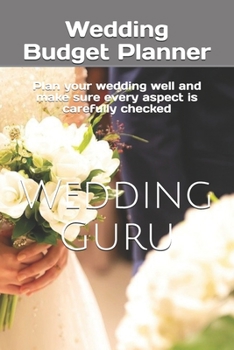 Wedding Budget Planner: Plan your wedding well and make sure every aspect is carefully checked