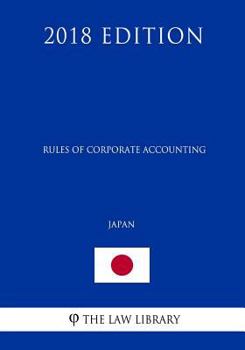 Paperback Rules of Corporate Accounting (Japan) (2018 Edition) Book