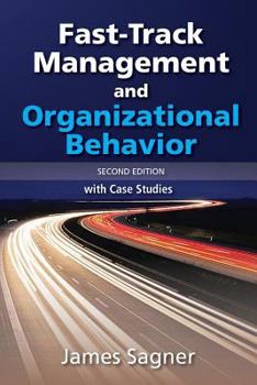 Paperback Fast Track: Management and Organizational Behavior, 2nd Edition, with Case Studies Book