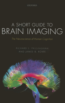 Paperback Short Guide to Brain Imaging: The Neuroscience of Human Cognition Book