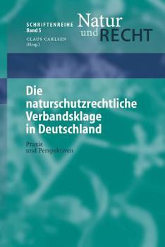 Paperback Die Naturschutzrechtliche Verbandsklage in Deutschland: PRAXIS Und Perspektiven [German] Book