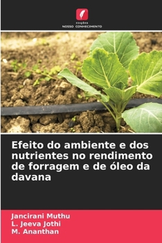 Paperback Efeito do ambiente e dos nutrientes no rendimento de forragem e de óleo da davana [Portuguese] Book