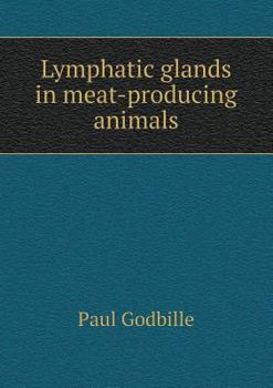 Paperback Lymphatic Glands in Meat-Producing Animals Book