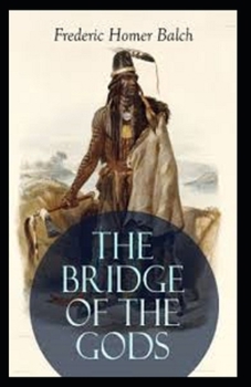 The Bridge of the Gods Illustrated