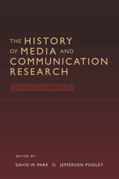 Paperback The History of Media and Communication Research: Contested Memories Book