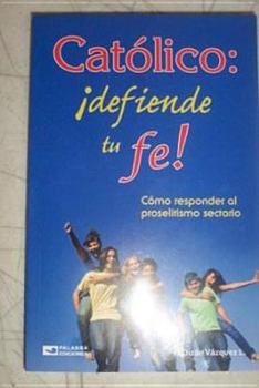 Paperback Catolico defiende tu fe (Spanish Edition) [Spanish] Book