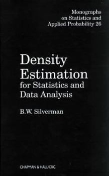 Density Estimation for Statistics and Data Analysis - Book #26 of the Monographs on Statistics and Applied Probability