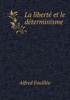 Paperback La libert? et le d?terminisme [French] Book