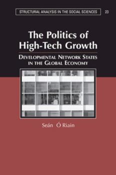 Paperback The Politics of High Tech Growth: Developmental Network States in the Global Economy Book