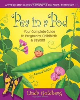 Paperback Pea in a Pod, Second Edition: Your Complete Guide to Pregnancy, Childbirth & Beyond Book