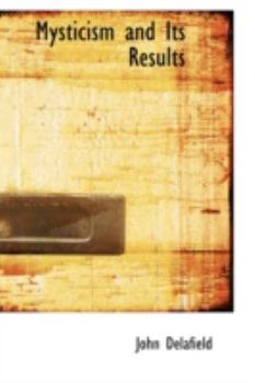 Mysticism and Its Results