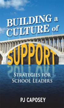 Paperback Building a Culture of Support: Strategies for School Leaders Book