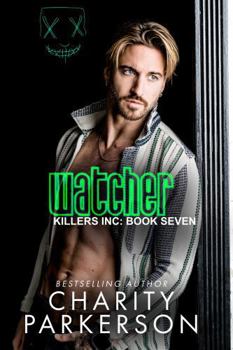 Watcher (Killers Inc.) - Book #7 of the Killers Inc.