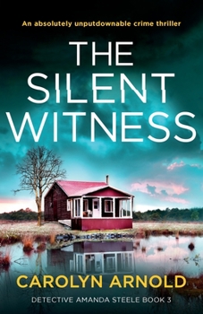 The Silent Witness - Book #3 of the Detective Amanda Steele