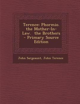 Paperback Terence: Phormio. the Mother-In-Law. the Brothers [Scots] Book