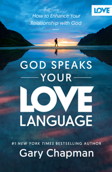 Paperback God Speaks Your Love Language: How to Enhance Your Relationship with God Book