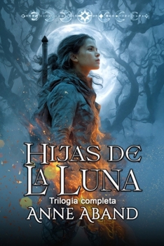 Hijas de la Luna- trilogía completa: (Romantasy urbana) (Spanish Edition)
