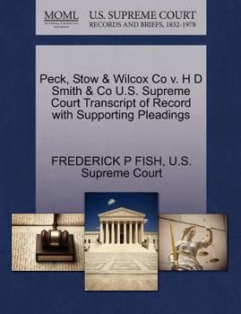 Paperback Peck, Stow & Wilcox Co V. H D Smith & Co U.S. Supreme Court Transcript of Record with Supporting Pleadings Book