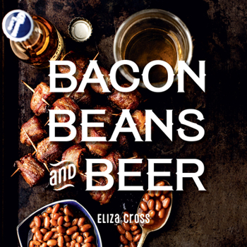 Hardcover Bacon, Beans, and Beer Book