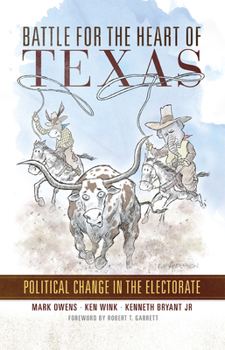 Paperback Battle for the Heart of Texas: Political Change in the Electorate Book