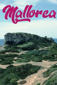 Mallorca: Notizbuch | Journal | Tagebuch | Linierte Seite (German Edition)