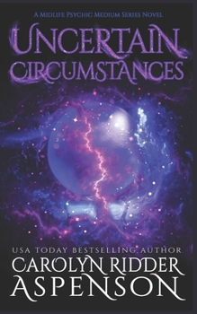 Paperback Uncertain Circumstances: A Midlife Psychic Medium Series Novel Book