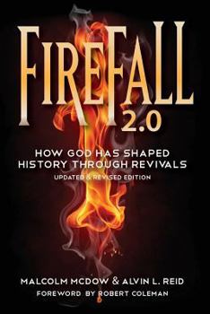 Paperback Firefall 2.0: How God Has Shaped History Through Revivals Book