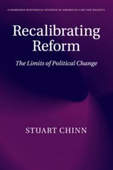 Paperback Recalibrating Reform: The Limits of Political Change Book