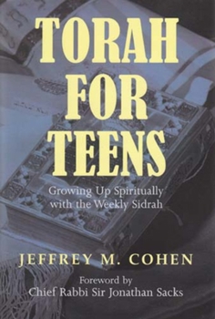 Hardcover Torah for Teens: Growing Up Spiritually with the Weekly Sidrah Book