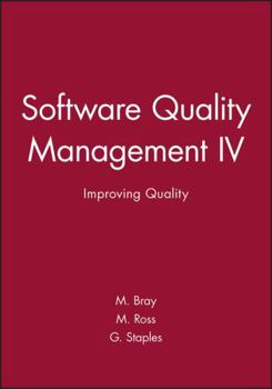 Hardcover Software Quality Management IV: Improving Quality Book