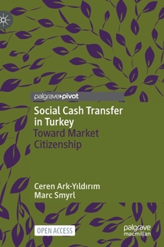 Social Cash Transfer in Turkey: Toward Market Citizenship