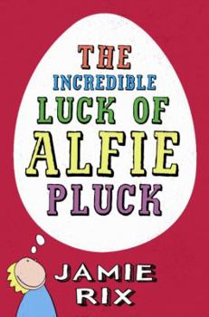 Paperback The Incredible Luck of Alfie Pluck Book