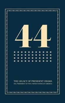 Hardcover 44: The Legacy of President Obama Book