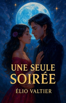 Une seule soirée (French Edition)