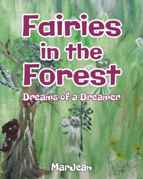 Paperback Fairies in the Forest: Dreams of a Dreamer Book