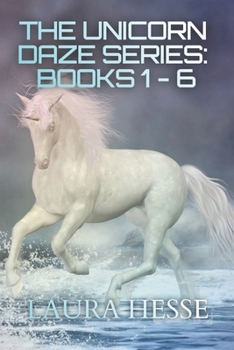 Paperback The Unicorn Daze Series: Books 1 - 6: A Series of Children's Bedtime Stories Book