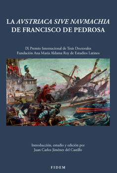 Paperback La Austriaca Siue Naumachia de Francisco de Pedrosa [Latin] Book