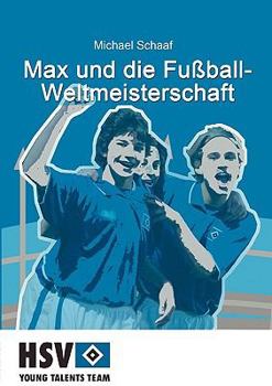 Paperback Max und die Fußball- Weltmeisterschaft [German] Book