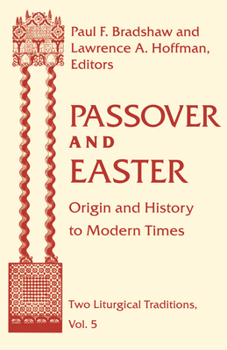 Paperback Passover and Easter: Origin and History to Modern Times Book