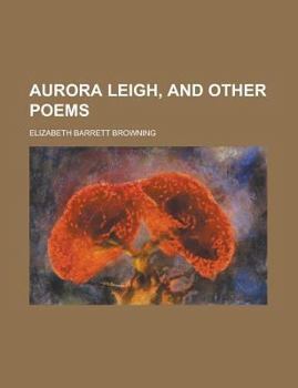 Paperback Aurora Leigh, and Other Poems Book